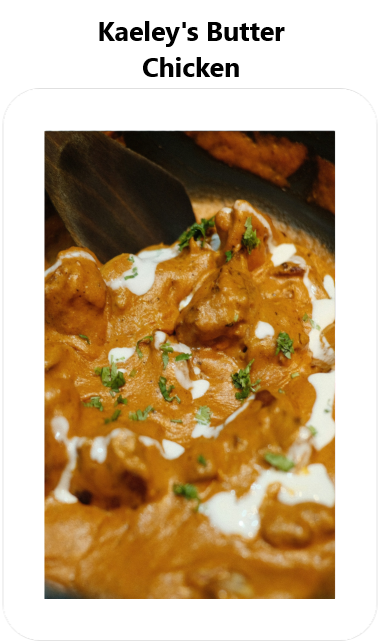 Photo of Kaeley's Butter Chicken